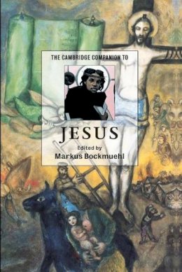 M (Ed) Bockmuehl - The Cambridge Companion to Jesus - 9780521796781 - V9780521796781