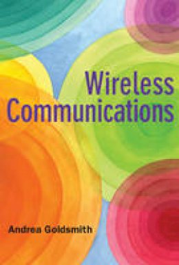 Andrea Goldsmith - Wireless Communications - 9780521837163 - V9780521837163