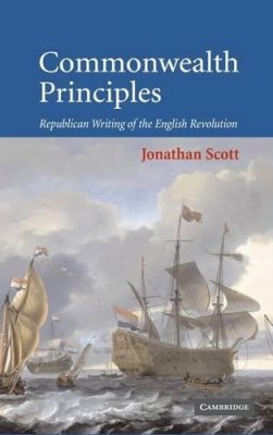 Jonathan Scott - Commonwealth Principles: Republican Writing of the English Revolution - 9780521843751 - KSK0000630