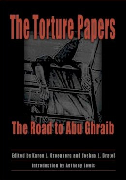 Karen (Ed Greenberg - The Torture Papers: The Road to Abu Ghraib - 9780521853248 - V9780521853248