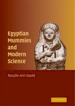 Rosalie David (Ed.) - Egyptian Mummies and Modern Science - 9780521865791 - V9780521865791