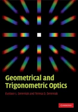Eustace L. Dereniak - Geometrical and Trigonometric Optics - 9780521887465 - V9780521887465