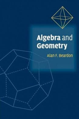 Alan F. Beardon - Algebra and Geometry - 9780521890496 - V9780521890496