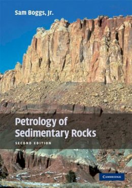 Jr Sam Boggs - Petrology of Sedimentary Rocks - 9780521897167 - V9780521897167