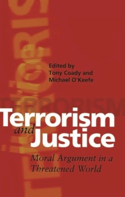 Tony Coady - Terrorism and Justice - 9780522850499 - V9780522850499