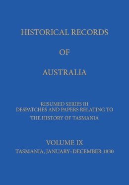 Peter Chapman - Historical Records of Australia: Volume IX - 9780522851885 - V9780522851885