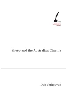 Deb Verhoeven - Sheep and the Australian Cinema (Academic Monographs) - 9780522852394 - V9780522852394