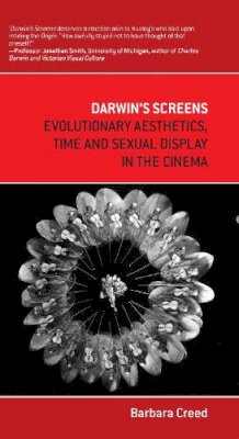 Unknown - Darwin's Screens: Evolutionary Aesthetics, Time and Sexual Display in the Cinema (Academic Monographs) - 9780522857092 - V9780522857092