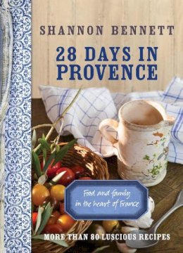 Unknown - 28 Days in Provence: Food and Family in the Heart of France - 9780522858075 - V9780522858075