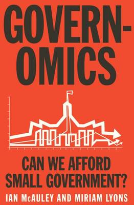 Ian McAuley - Governomics: Can we afford small government? - 9780522867657 - V9780522867657
