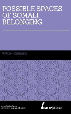 Vivian Gerrand - Possible Spaces of Somali Belonging (Islamic Studies Series) - 9780522869293 - V9780522869293