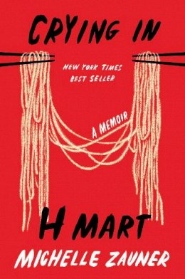 Michelle Zauner - Crying in H Mart: A Memoir - 9780525657743 - V9780525657743