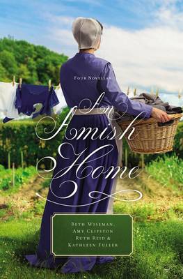 Beth Wiseman - An Amish Home: Four Novellas - 9780529118691 - V9780529118691