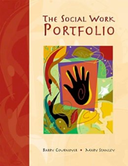 Cournoyer, Barry; Stanley, Mary - The Social Work Portfolio: Planning, Assessing, and Documenting Lifelong Learning in a Dynamic Profession (Field/Practicum/Internship) - 9780534343057 - V9780534343057