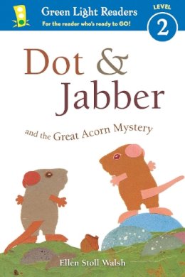 Ellen Stoll Walsh - Dot & Jabber and the Great Acorn Mystery (Green Light Readers, Level 2) - 9780544791657 - V9780544791657 Ellen Stoll Walsh - Dot & Jabber and the Great Acorn Mystery (Green Light Readers, Level 2) - 9780544791657 - V9780544791657