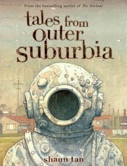 Shaun Tan - Tales From Outer Suburbia - 9780545055871 - V9780545055871