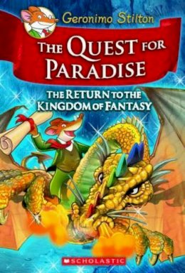 Geronimo Stilton - The Return to the Kingdom of Fantasy (The Quest for Paradise) - 9780545253079 - V9780545253079