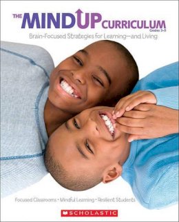 Scholastic - The MindUP Curriculum: Grades 3-5: Brain-Focused Strategies for Learning-and Living - 9780545267137 - V9780545267137