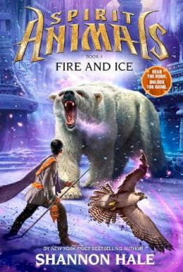 Shannon Hale - Spirit Animals: Book 4: Fire and Ice - 9780545522465 - V9780545522465