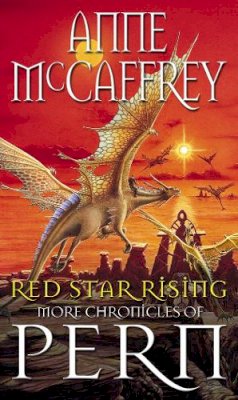 Anne McCaffrey - Red Star Rising: More Chronicles Of Pern: 14 (The Dragon Books) - 9780552142724 - V9780552142724