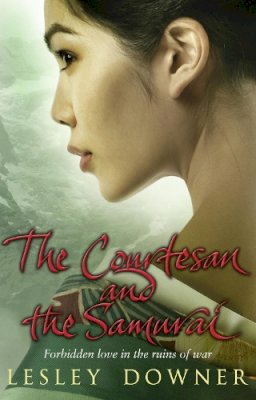 Lesley Downer - The Courtesan and the Samurai - 9780552155328 - V9780552155328