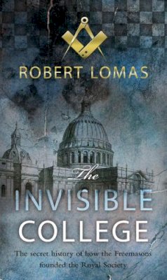 Robert Lomas - The Invisible College - 9780552158374 - V9780552158374