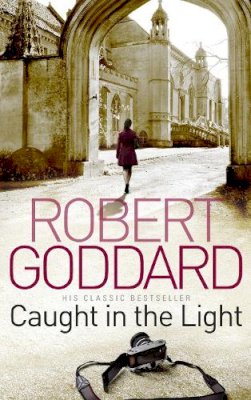 Robert Goddard - Caught in the Light - 9780552162975 - V9780552162975