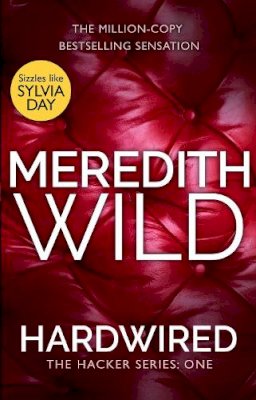 Meredith Wild - Hardwired (The Hacker Series) - 9780552172493 - V9780552172493