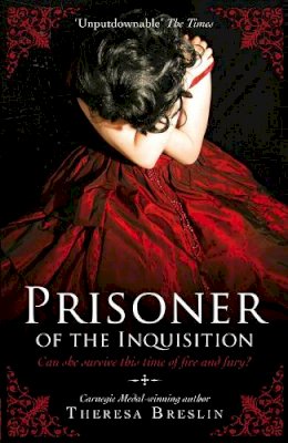 Theresa Breslin - Prisoner of the Inquisition. Theresa Breslin - 9780552560740 - V9780552560740