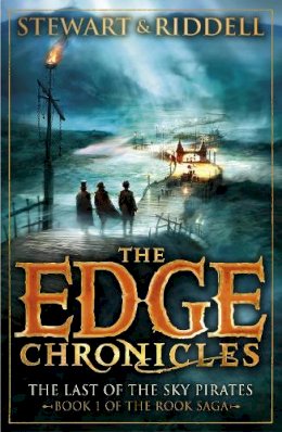 Paul Stewart - The Edge Chronicles 7: The Last of the Sky Pirates: Book 1 of the Rook Saga - 9780552569699 - 9780552569699