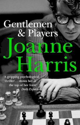 Joanne Harris - Gentlemen and Players - 9780552770026 - V9780552770026