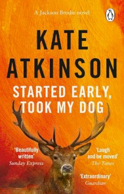 Kate Atkinson - Started Early, Took My Dog. Kate Atkinson - 9780552772464 - V9780552772464