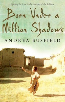 Andrea Busfield - Born Under a Million Shadows - 9780552775632 - V9780552775632