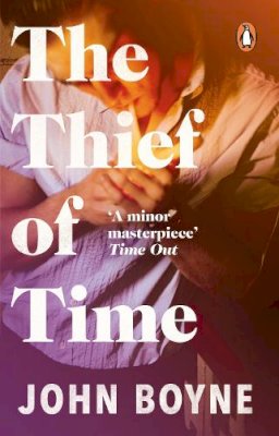 John Boyne - The Thief of Time. John Boyne - 9780552776158 - 9780552776158