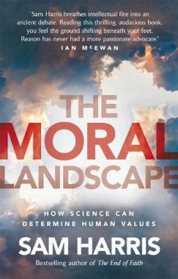 Sam Harris - Moral Landscape: How Science Can Determine Human Values - 9780552776387 - V9780552776387