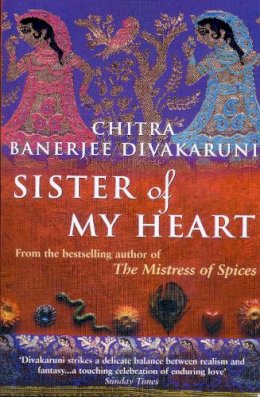 Chitra Divakaruni - Sister of My Heart - 9780552777124 - V9780552777124