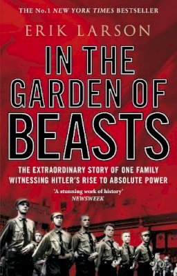 Erik Larson - In The Garden of Beasts: Love and terror in Hitler's Berlin - 9780552777773 - V9780552777773