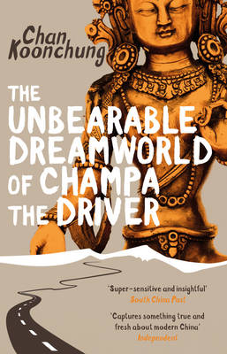 Chan Koonchung - The Unbearable Dreamworld of Champa the Driver - 9780552779500 - V9780552779500