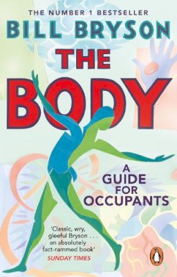 Bill Bryson - The Body: A Guide for Occupants - 9780552779906 - 9780552779906