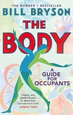 Bill Bryson - The Body: A Guide for Occupants - 9780552779913 - 9780552779913