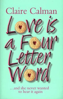 Claire Calman - Love is a Four Letter Word - 9780552998536 - KTM0006231