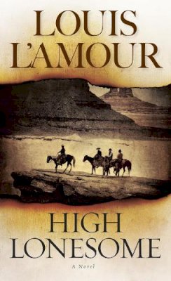 Louis L´amour - High Lonesome: A Novel - 9780553259728 - V9780553259728