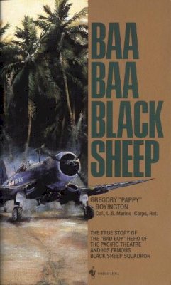 Gregory Boyington - Baa Baa Black Sheep - 9780553263503 - V9780553263503