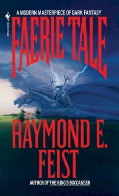 Raymond E. Feist - Faerie Tale - 9780553277838 - V9780553277838