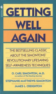 O. Carl Simonton - Getting Well Again: The Bestselling Classic About the Simontons´ Revolutionary Lifesaving Self- Awareness Techniques - 9780553280333 - V9780553280333