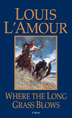 Louis L´amour - Where the Long Grass Blows - 9780553281729 - KTK0079479