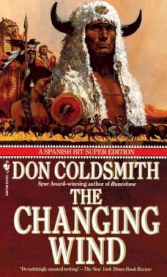 Don Coldsmith - Changing Wind (The Spanish Bit Saga, Super Edition) - 9780553283341 - KTK0080643