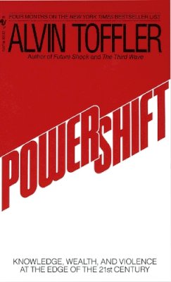 Alvin Toffler - Powershift: Knowledge, Wealth, and Power at the Edge of the 21st Century - 9780553292152 - V9780553292152