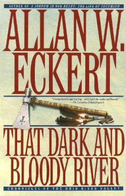 Eckert  Allan - That Dark and Bloody River (Historical Fiction) - 9780553378658 - V9780553378658