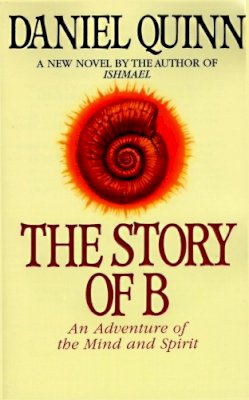 Daniel Quinn - The Story of B - 9780553379013 - V9780553379013